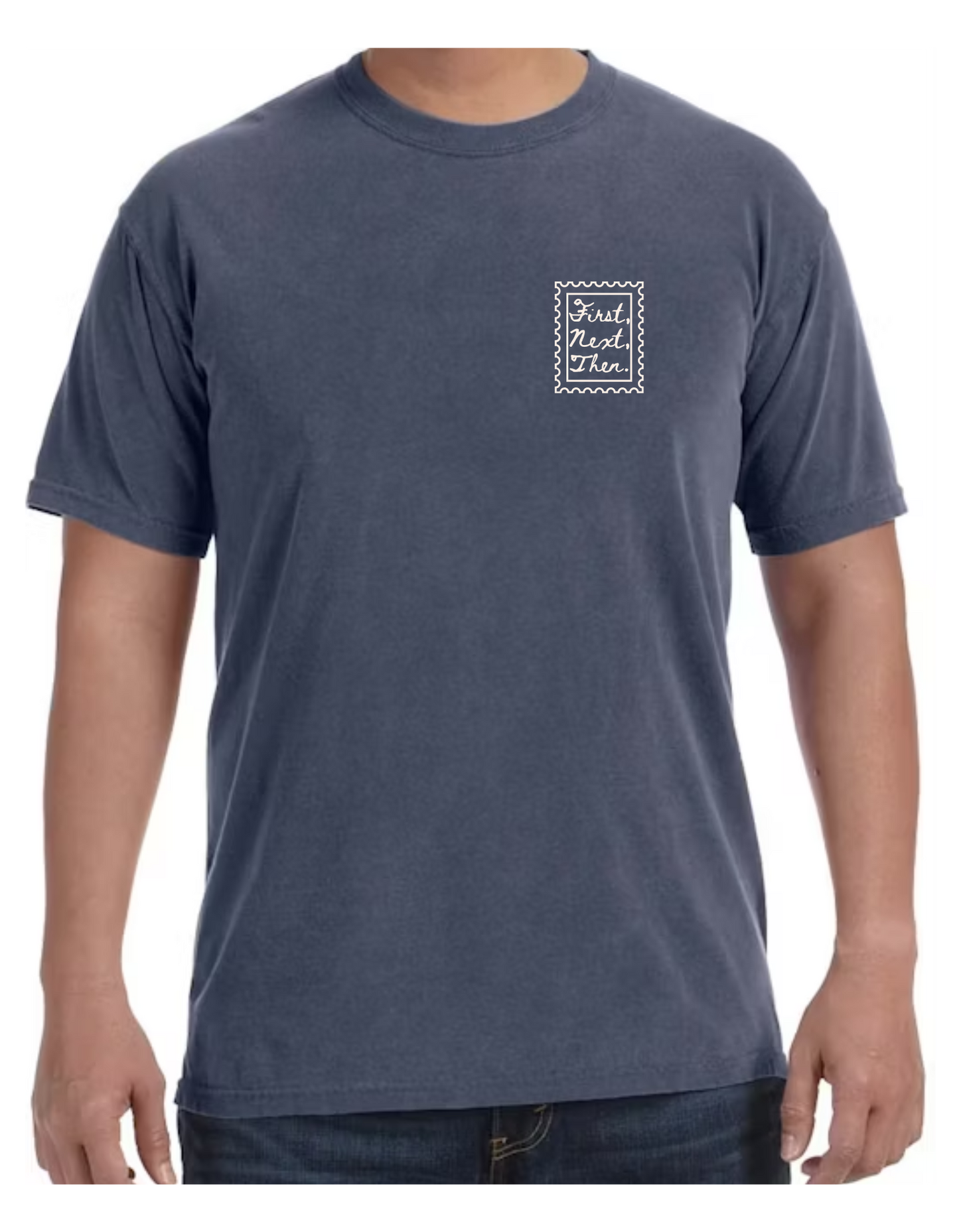 First, Next, Then Stamp Tee